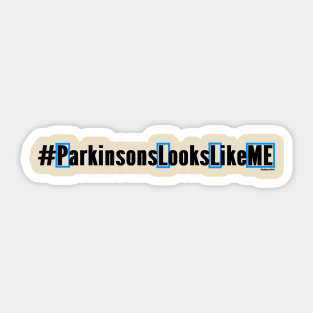 # Parkinsons Looks Like Me Sticker